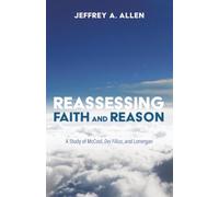 Reassessing Faith and Reason: A Study of McCool, Dei Filius, and Lonergan