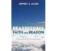 Reassessing Faith and Reason: A Study of McCool, Dei Filius, and Lonergan