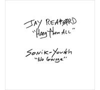 Reatard, Jay/ Sonic Youth - Jay Reatard / Sonic Youth - Hang Them All / No