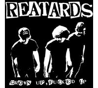 Reatards - Grown Up Fucked Up