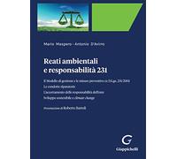 Reati ambientali e responsabilità 231. Il Modello di gestione e le misure preventive ex D.Lgs. 231/2001. Le condotte riparatorie. L’accertamento delle ... Sviluppo sostenibile e climate change