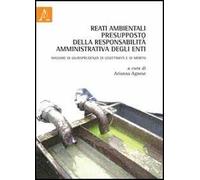 Reati ambientali presupposto della responsabilità amministrativa degli enti. Massime di giurisprudenza di leggittimità e di merito