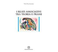 Reati Associativi Tra Teoria E Prassi