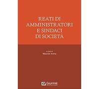 Reati Di Amministratori E Sindaci Di Società