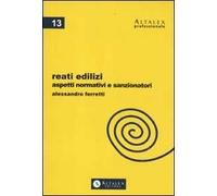 Reati edilizi. Aspetti normativi e sanzionatori