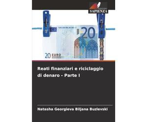 Reati finanziari e riciclaggio di denaro - Parte I