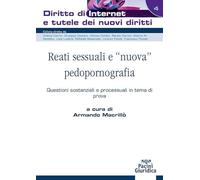 Reati sessuali e «nuova» pedopornografia. Questioni sostanziali e processu...