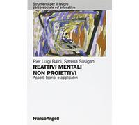 Reattivi mentali non proiettivi. Aspetti teorici e applicativi