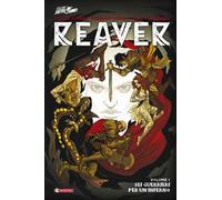 Reaver. Vol. 1: Sei guerrieri per un inferno