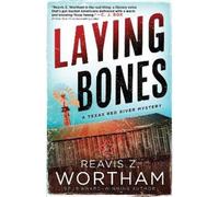 Reavis Z. Wortham Laying Bones (Tascabile) Texas Red River Mysteries