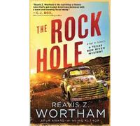 Reavis Z. Wortham The Rock Hole (Tascabile) Texas Red River Mysteries