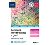 Reazioni, metabolismo e geni. Ediz. blu plus. Con Organica. Per le Scuole superiori. Con e-book. Con espansione online