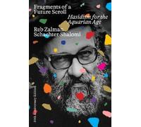 Reb Zalman Schachter-Shalomi Fragments of a Future Scroll (Tascabile)