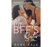 Reba Bale My BFF's Sister (Tascabile) Friends to Lovers