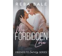 Reba Bale My Forbidden Love (Tascabile) Friends to Lovers