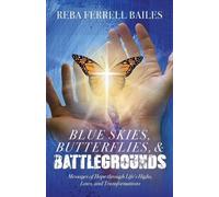Reba Ferrell Bailes Blue Skies, Butterflies & Battlegrounds (Tascabile)