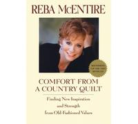 Reba McEntire Comfort from a Country Quilt (Tascabile)
