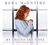 Reba McEntire – My Chains Are Gone: Hymns & Gospel Favorites – CD