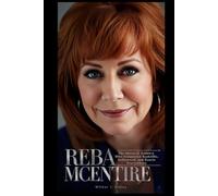 REBA MCENTIRE: The Queen of Country Who Conquered Nashville, Hollywood, and Hearts Everywhere