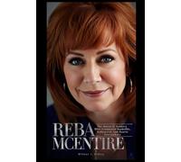 REBA MCENTIRE: The Queen of Country Who Conquered Nashville, Hollywood, and Hearts Everywhere