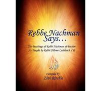 Rebbe Nachman Says... The Teachings of Rabbi Nachman by Rabbi Shlomo Carlebach