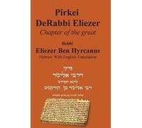 Rebbi Eliezer B Pirkei DeRabbi Eliezer - Chapter of the great (Copertina rigida)