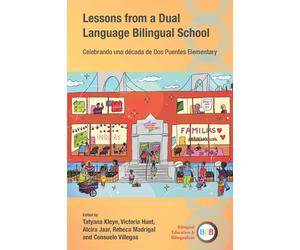 Rebeca Madrigal Lessons from a Dual Language Bilingual School (Tascabile)