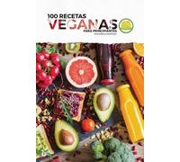 Rebeca Martínez 100 recetas veganas para principiantes (Tascabile)