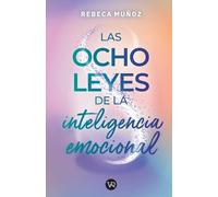 Rebeca Muñoz Las ocho leyes de la inteligencia emocional (Tascabile)