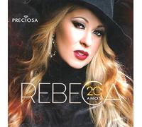 Rebeca - Rebeca - Preciosa: 20 Anos [CD] 2018