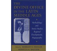 Rebecca A. Baltzer The Divine Office in the Latin Middle Ages (Copertina rigida)