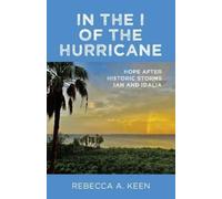 Rebecca A. Keen Rebecca A Keen In the I of the Hurricane (Tascabile)
