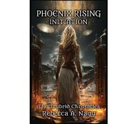 Rebecca A Nagy Phoenix Rising (Copertina rigida)