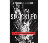 Rebecca A. Sharpless Shackled (Tascabile)