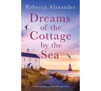 Rebecca Alexander Dreams of the Cottage by the Sea (Tascabile) Island Cottage
