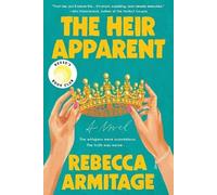 Rebecca Armitage The Heir Apparent (Tascabile)