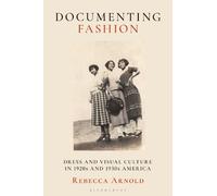 Rebecca Arnold Documenting Fashion (Copertina rigida)