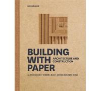 Building With Paper: Architecture and Construction
