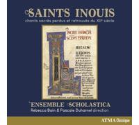 Rebecca Bain Saints Inouis: Chants Sacrés Perdus Et Retrouvés Du XIIe Siécl (CD)