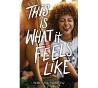 Rebecca Barrow This Is What It Feels Like (Copertina rigida)