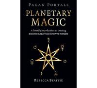 Rebecca Beattie Pagan Portals: Planetary Magic (Tascabile)