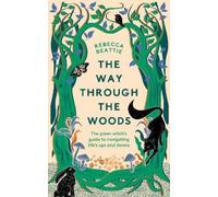 Rebecca Beattie The Way Through the Woods (Copertina rigida)