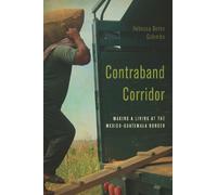 Rebecca Berke Galemba Contraband Corridor (Tascabile)