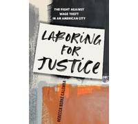 Rebecca Berke Galemba Laboring for Justice (Copertina rigida)