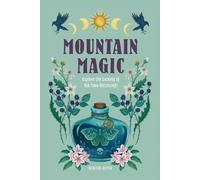 Rebecca Beyer Mountain Magic (Copertina rigida) Modern Folk Magic