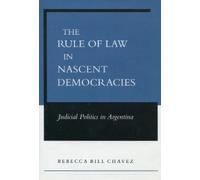 Rebecca Bill Chavez The Rule of Law in Nascent Democracies (Copertina rigida)