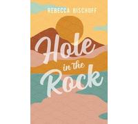 Rebecca Bischoff Hole in the Rock (Tascabile)