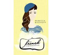 Rebecca Bischoff The French Impressionist (Tascabile)