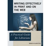 Rebecca Blakiston Writing Effectively in Print and on the Web (Tascabile)