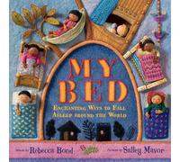 My Bed: Enchanting Ways to Fall Asleep Around the World